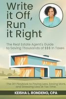 WRITE IT OFF, RUN IT RIGHT: THE REAL ESTATE AGENT'S GUIDE TO SAVING THOUSANDS OF $$$ IN TAXES 197089427X Book Cover