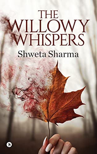 The Willowy Whispers
