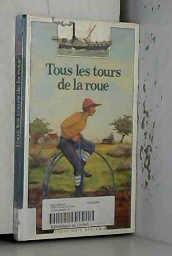 TOUS LES TOURS DE LA ROUE [Paperback]