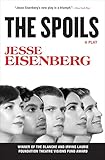 The Spoils: A Play