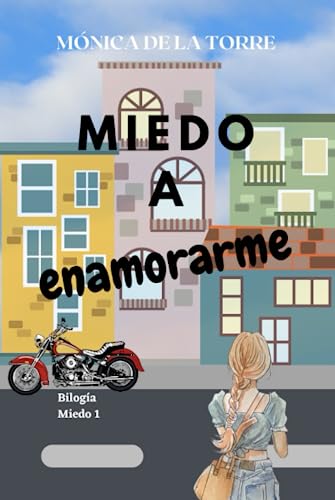 Miedo a enamorarme (Bilogía Miedo)