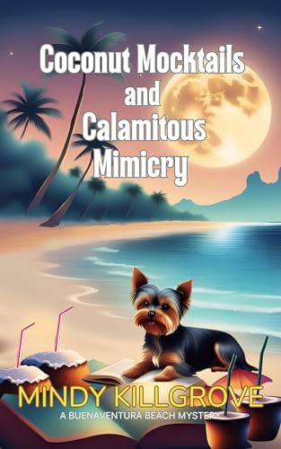 Coconut Mocktails and Calamitous Mimicry (The Buenaventura Beach Mystery Series Book 5)