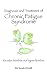 Diagnosing and treating Chronic Fatigue Syndrome: its mitochondria, not hypochondria