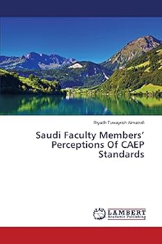 Saudi Faculty Members’ Perceptions Of CAEP Standards