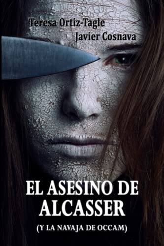 EL ASESINO DE ALCASSER (y la navaja de Occam): 1 - Cosnava, Javier