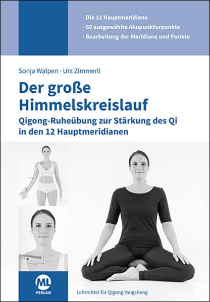 Der große Himmelskreislauf: Qigong-Ruheübung zur Stärkung des Qi in den 12 Hauptmeridianen