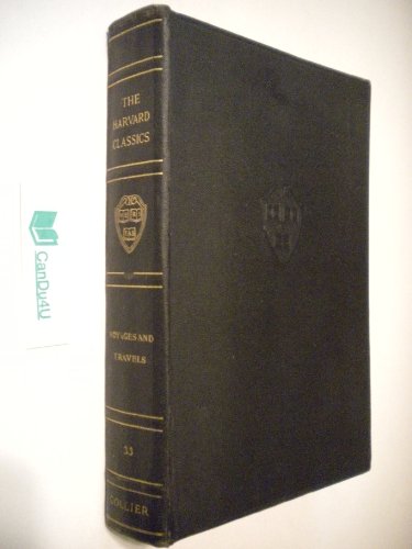 The Harvard Classics: Voyages and Travels, Vol. 33 B00116SMP2 Book Cover