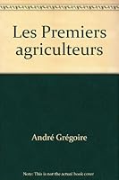 Les premiers agriculteurs 2245021533 Book Cover