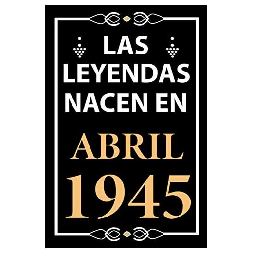 Las leyendas nacen en Abril 1945: Regalo de cumpleaños perfecto para hombre y mujer de 76 años I Cita positiva , humor I Cuaderno , diario , libro de ... I Idea original para el 76 cumpleaños