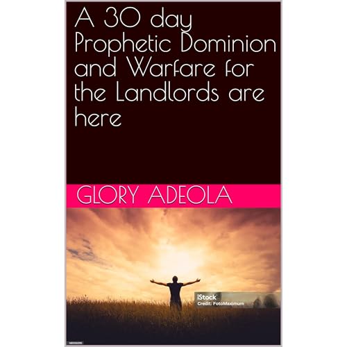 A 30 day Prophetic Dominion and Warfare for the Landlords are here Audiolibro Por GLORY ADEOLA arte de portada