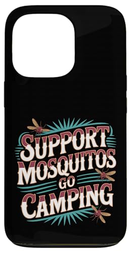 Support Mosquitos Go Camping - X}zP[X iPhone 13 Pro p