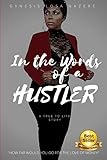 In the Words of a Hustler