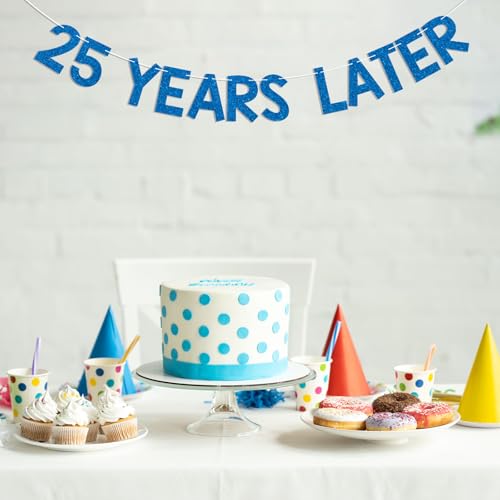 Image of 25 Years Later Banner - Quarter Life Crisis Decor, Cheers to 25 Years, Happy 25th Birthday Anniversary Party Decorations Blue Glitter