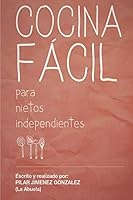 Cocina Facil: Para Nietos Independientes 1516816544 Book Cover
