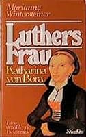 Luthers Frau. Katharina von Bora. 379870211X Book Cover