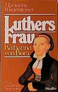 Hardcover Luthers Frau. Katharina von Bora. [German] Book