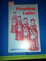 Preaching ladies: An historical restoration of the founding of the Salvation Army in America 0892160454 Book Cover