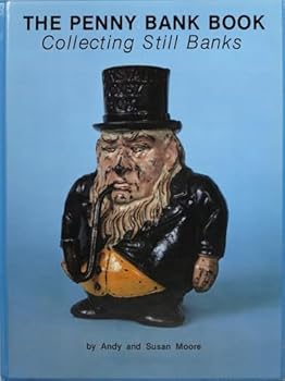 Hardcover The Penny Bank Book: Collecting Still Banks Through the Penny Door Book