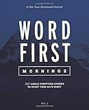 Word First Mornings: 365 Simple Scripture Studies to Start Your Days Right | Summit