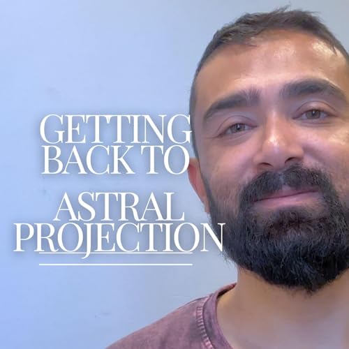 Ep-32: I Visited an 'Astral Hospital' & Rescued a Soul in My OBEs
