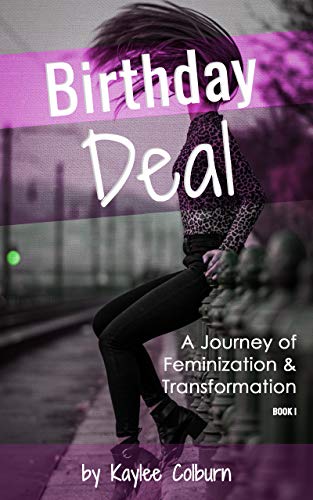 Birthday Deal: A Journey of Transformation and Feminization - Adison & Erica Book 1