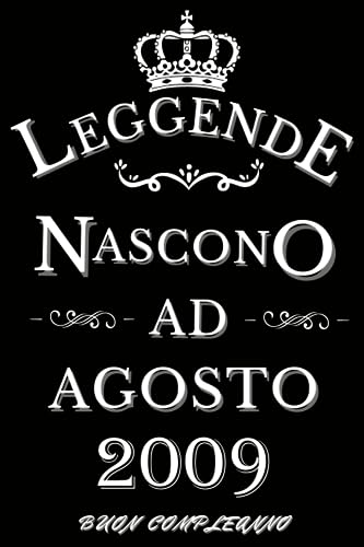 Le leggende nascono ad Agosto 2009: Idea Regalo di compleanno 14 anni per donne e uomini / Quaderno a righe, 100 pagine"