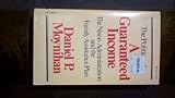 The Politics of a Guaranteed Income: The Nixon Administration and the Family Assistance Plan