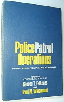 Paperback Police patrol operations: purpose, plans, programs, and technology; Book