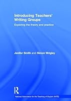 Introducing Teachers' Writing Groups: Exploring the Theory and Practice 1138797421 Book Cover