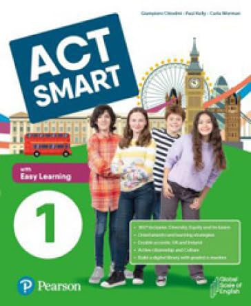 Act smart. With Easy Learning. Per la Scuola media. Con e-book. Con espansione online (Vol. 1)