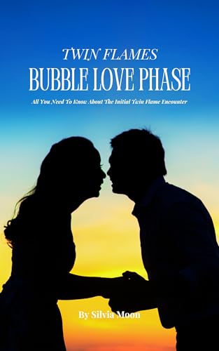 The Twin Flame Bubble Love Phase: All You Need To Know About The Initial Twin Flame Encounter (Twin Flame Awakening)