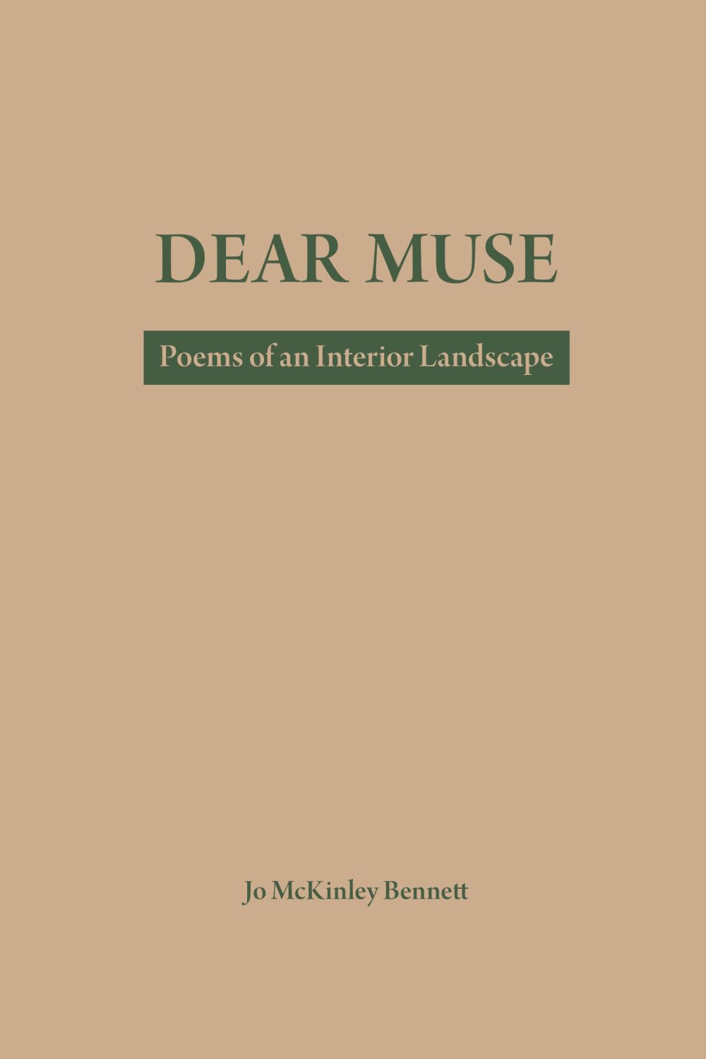 Dear Muse: Poems of an Interior Landscape
