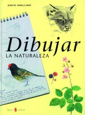 Dibujar la naturaleza (El arte de vivir)