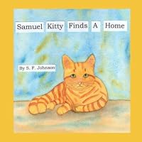 Samuel Kitty Finds a Home 0960077367 Book Cover