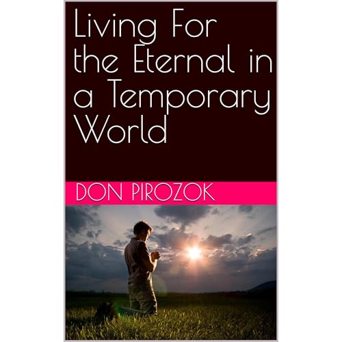Living For the Eternal in a Temporary World by Don Pirozok episode artwork