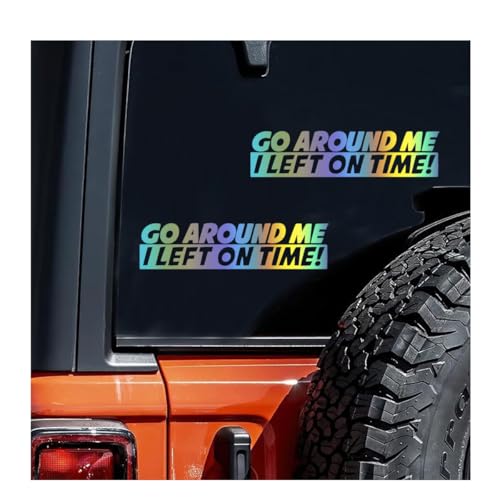 Image of Zpana Go Around Me I Left On Time Car Decal, 2PCS Waterproof Vinyl Vehicle Window Sticker, 8 inch x 2 inch Automotive Mirror Wall Bumper Decal Accessories, Universal for SUV, Sedan, Truck(Laser)