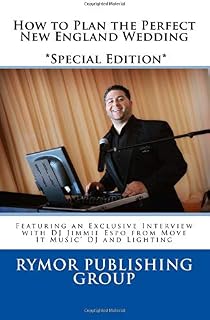 How to Plan the Perfect New England Wedding *Special Edition*: Featuring an Exclusive Interview with DJ Jimmie Espo from Move It Music® DJ and Lighting
