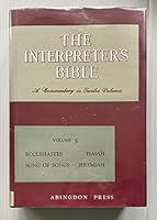 The Interpreter's Bible Volume V (Vol.5) - Ecclesiastes, Song Of Songs, Isaiah and Jeremiah B001AO29EK Book Cover