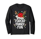 Forced Family Fun Sarcastic Christmas Funny Men Women Kids Long Sleeve T-Shirt
