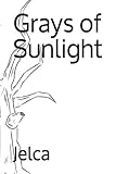 jelco  Grays of Sunlight