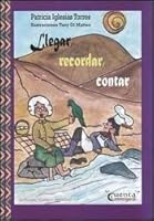 LLEGAR, RECORDAR, CONTAR (Spanish Edition) 9871502540 Book Cover
