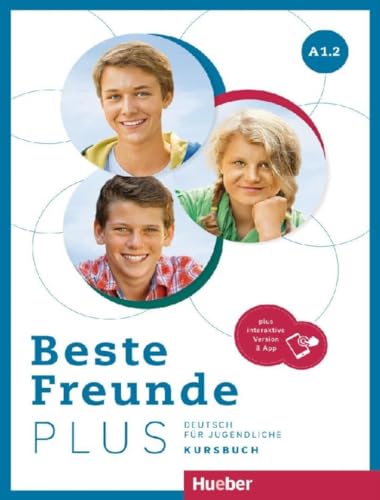 Beste Freunde Plus A1.2 Kursbuch+Code: Deutsch für Jugendliche .Deutsch als Fremdsprache / Kursbuch plus interaktive Version - 9783190310517: ... interaktive Version: Vol. 2 (SIN COLECCION)