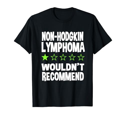 El linfoma no Hodgkin no lo recomendaría Camiseta