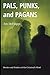Pals, Punks, and Pagans: Stories and Studies of the Criminal's Mind