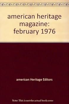 american heritage magazine: february 1976