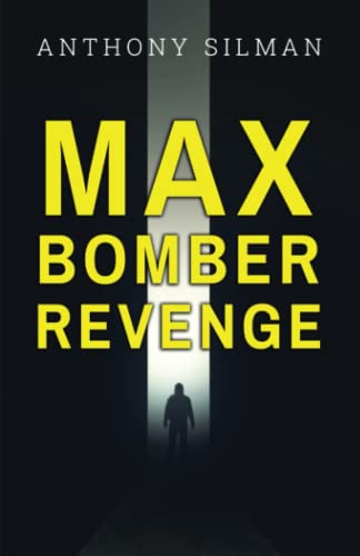 Max Bomber Revenge (Max's Revenge Technothriller Series)