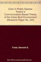 Color in Public Spaces: Toward a Communication-Based Theory of the Urban Built Environment 0890651116 Book Cover
