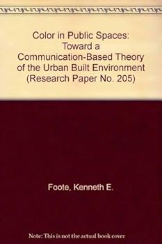 Paperback Color in Public Spaces: Toward a Communication-Based Theory of the Urban Built Environment (Research Paper No. 205) Book