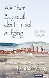Als über Bayreuth der Himmel aufging: Ein historischer Roman über den Reformator Georg Schmalzing (Testes et testimonia veritatis /Zeugen und Zeugnisse der Wahrheit) - Dietrich Rusam 