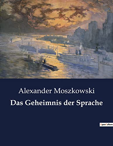 Das Geheimnis der Sprache: Die verborgene Kraft der Worte enthüllen (German Edition)